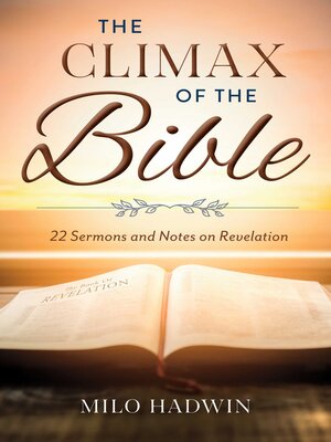cover image of The Climax of the Bible: 22 Sermons and Notes on Revelation